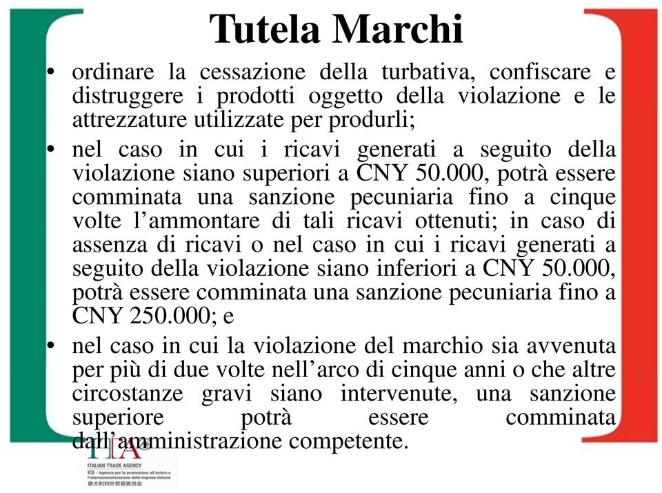 000, potrà essere comminata una sanzione pecuniaria fino a cinque volte l ammontare di tali ricavi ottenuti; in caso di assenza di ricavi o nel caso in cui i ricavi generati a seguito della