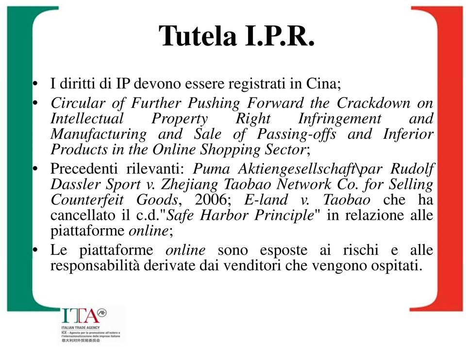 Manufacturing and Sale of Passing-offs and Inferior Products in the Online Shopping Sector; Precedenti rilevanti: Puma Aktiengesellschaft\par Rudolf