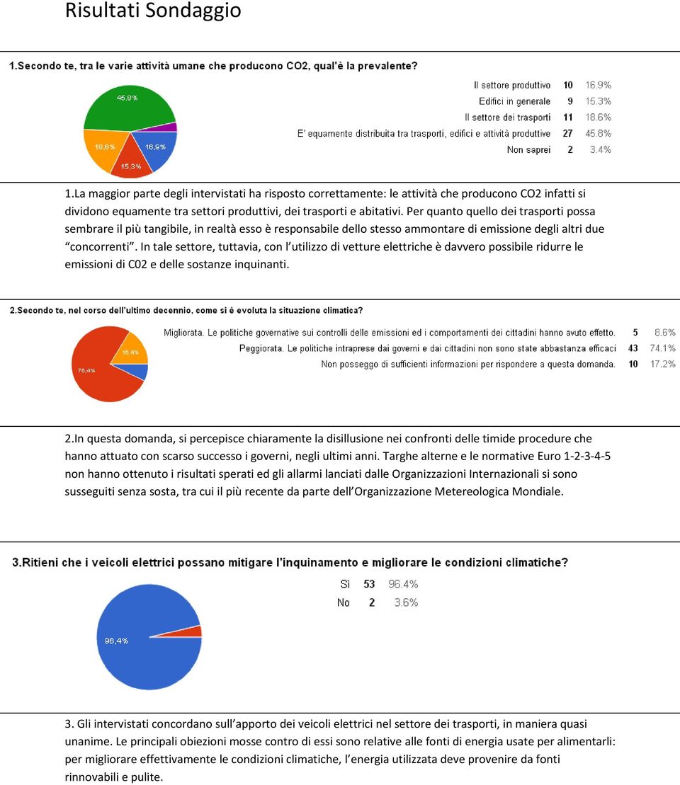 In tale settore, tuttavia, con l utilizzo di vetture elettriche è davvero possibile ridurre le emissioni di C02 e delle sostanze inquinanti. 2.