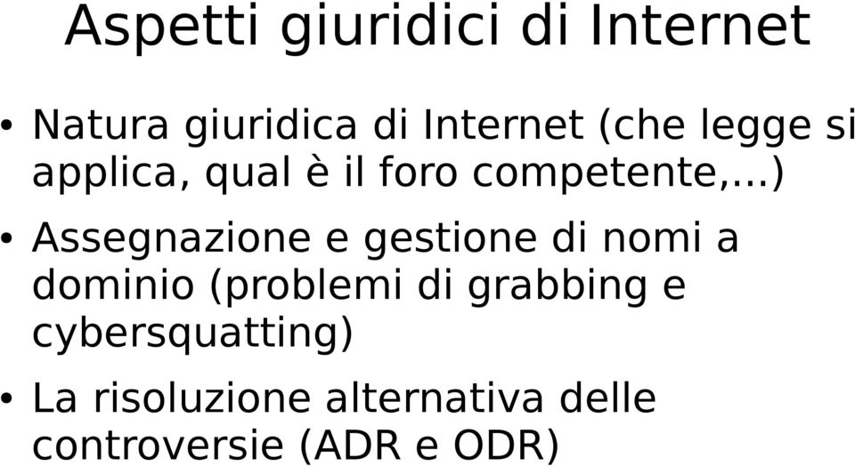 ..) Assegnazione e gestione di nomi a dominio (problemi di