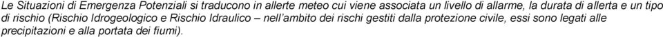 (Rischio Idrogeologico e Rischio Idraulico nell ambito dei rischi gestiti