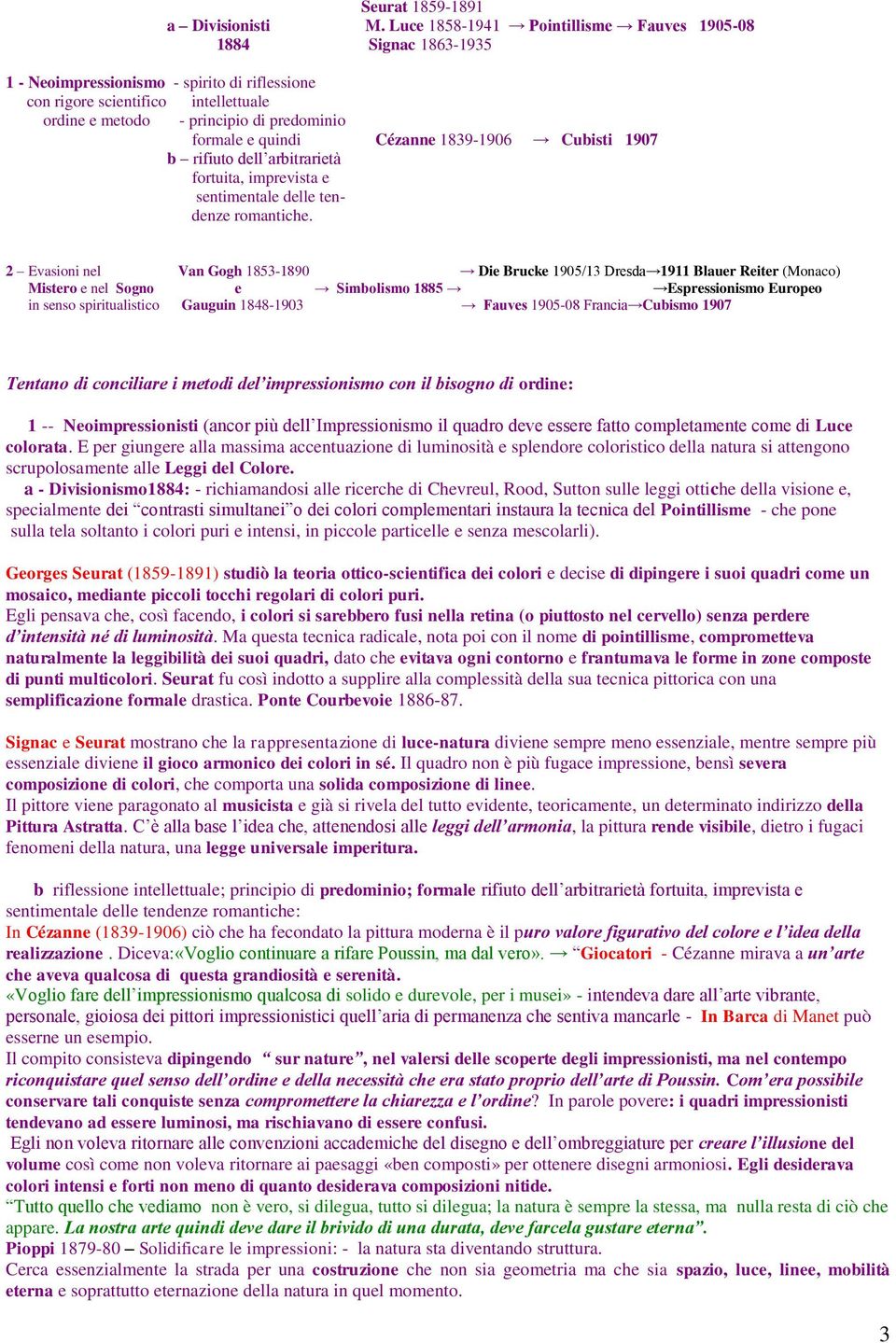 e quindi Cézanne 1839-1906 Cubisti 1907 b rifiuto dell arbitrarietà fortuita, imprevista e sentimentale delle tendenze romantiche.