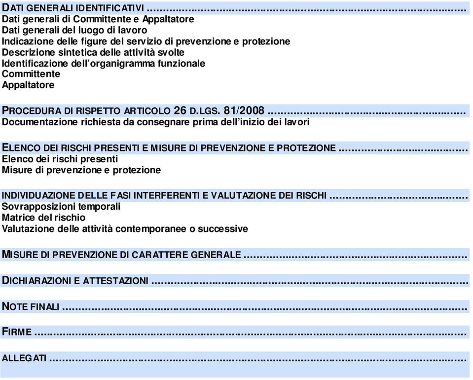 Identificazione dell organigramma funzionale Committente Appaltatore PROCEDURA DI RISPETTO ARTICOLO 26 D.LGS. 81/2008.
