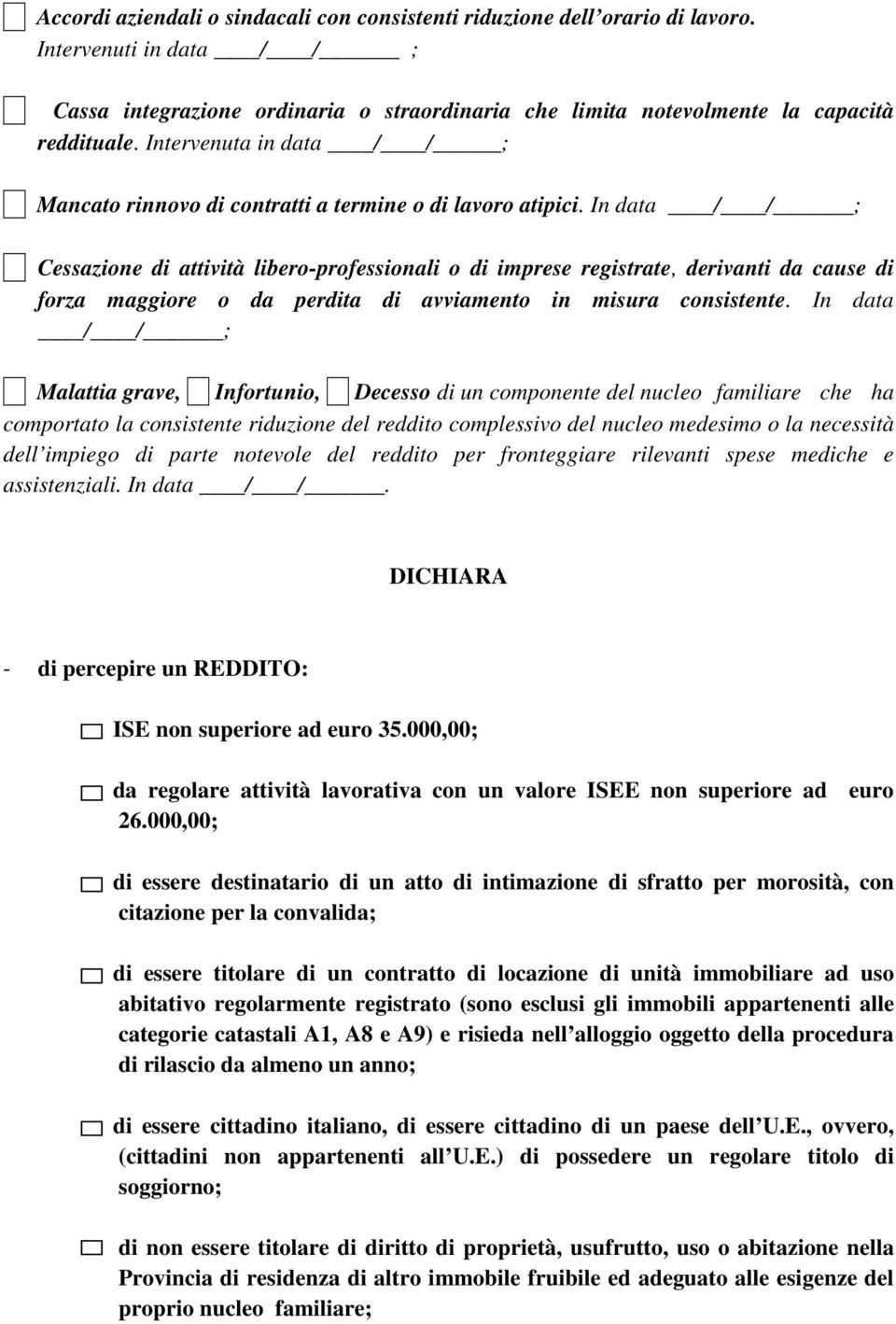 Intervenuta in data / / ; aa Mancato rinnovo di contratti a termine o di lavoro atipici.