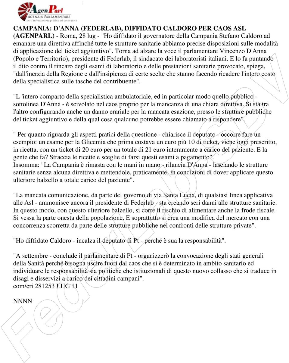 Torna ad alzare la voce il parlamentare Vincenzo D'Anna (Popolo e Territorio), presidente di Federlab, il sindacato dei laboratoristi italiani.