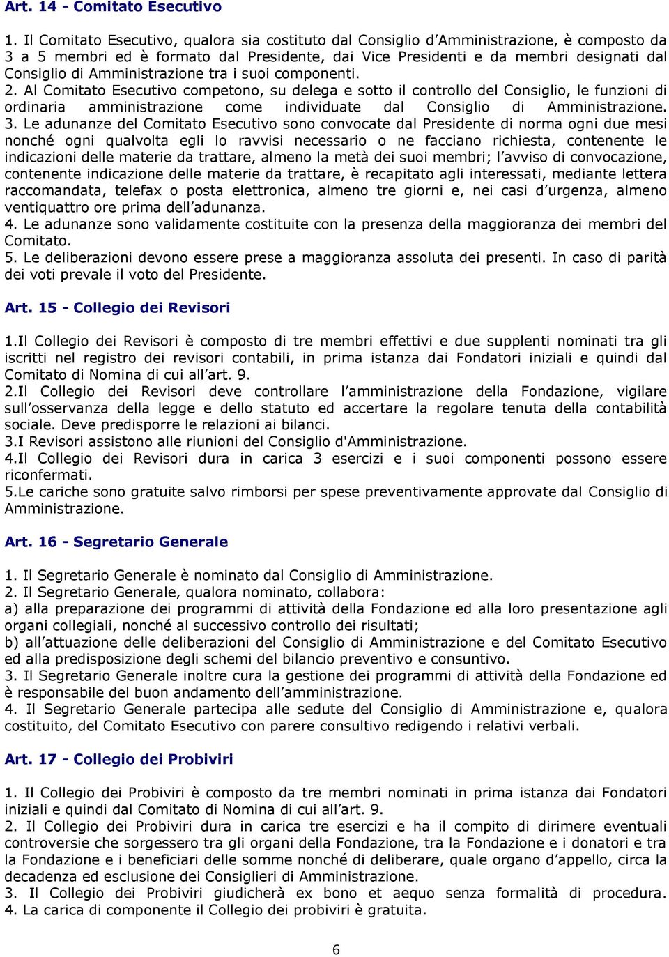 Amministrazione tra i suoi componenti. 2.