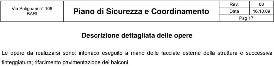 mano delle facciate esterne della struttura e