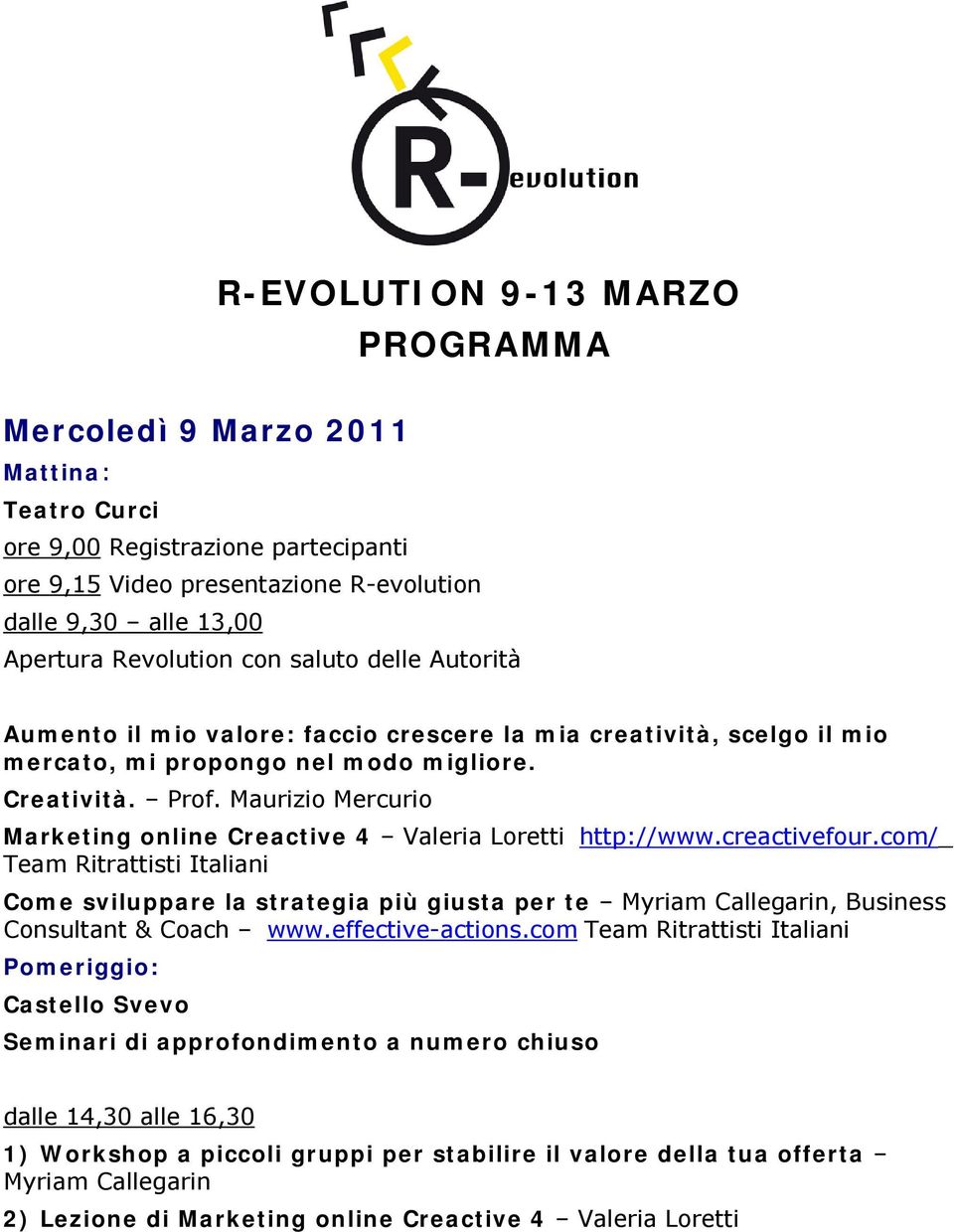 Maurizio Mercurio Marketing online Creactive 4 Valeria Loretti http://www.creactivefour.