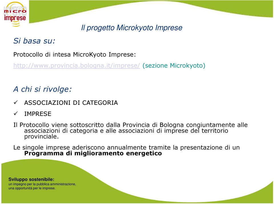 dalla Provincia di Bologna congiuntamente alle associazioni di categoria e alle associazioni di imprese del territorio