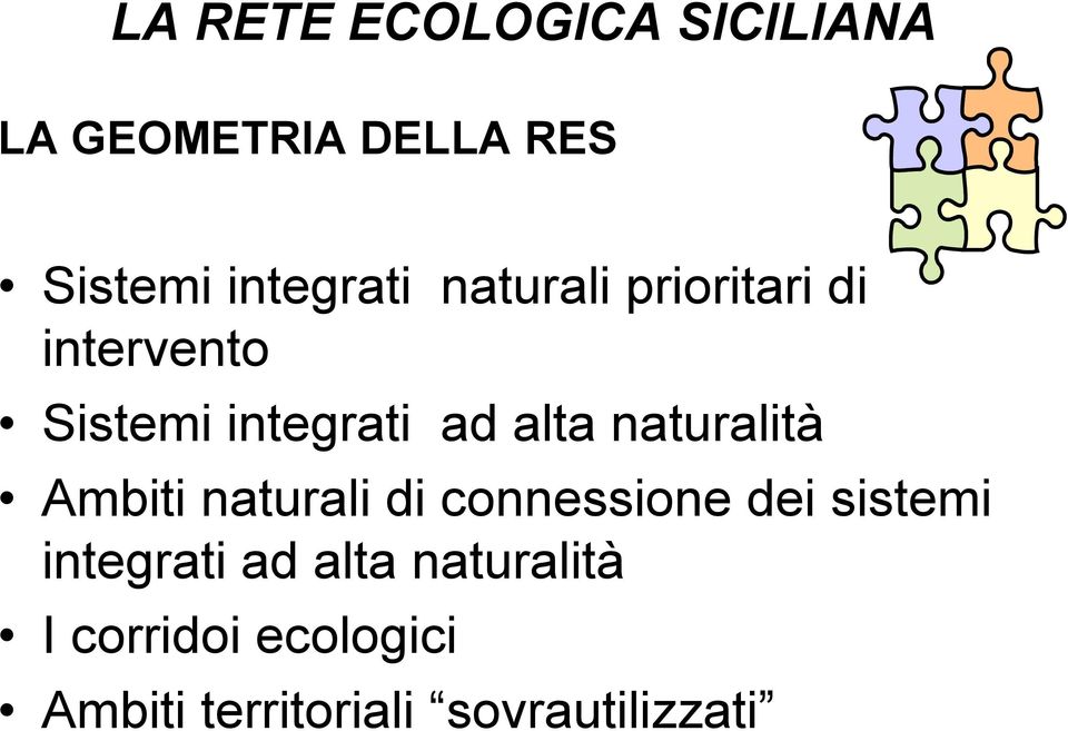 alta naturalità Ambiti naturali di connessione dei sistemi