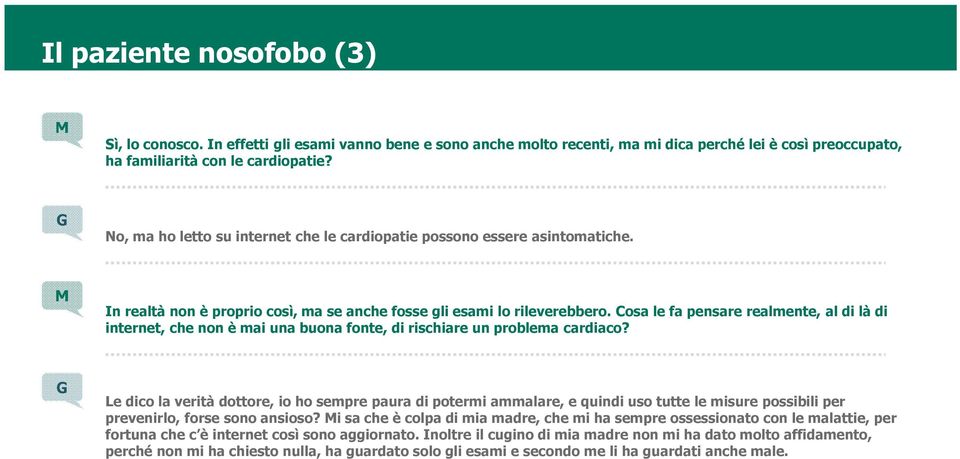 Cosa le fa pensare realmente, al di là di internet, che non è mai una buona fonte, di rischiare un problema cardiaco?