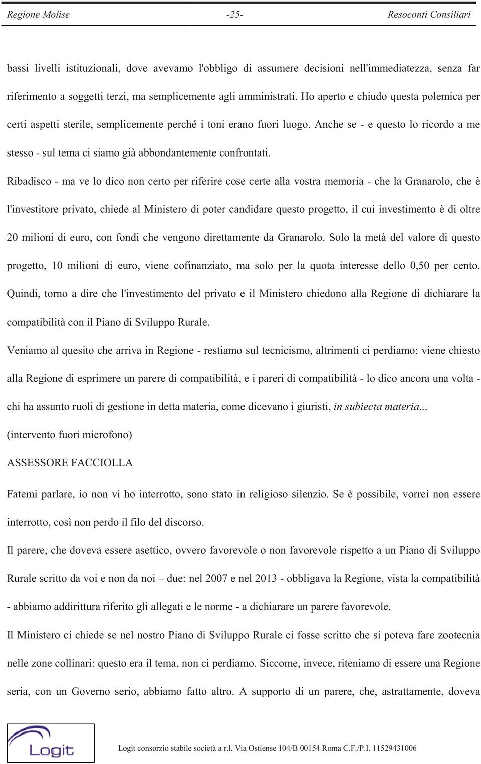 Anche se - e questo lo ricordo a me stesso - sul tema ci siamo già abbondantemente confrontati.