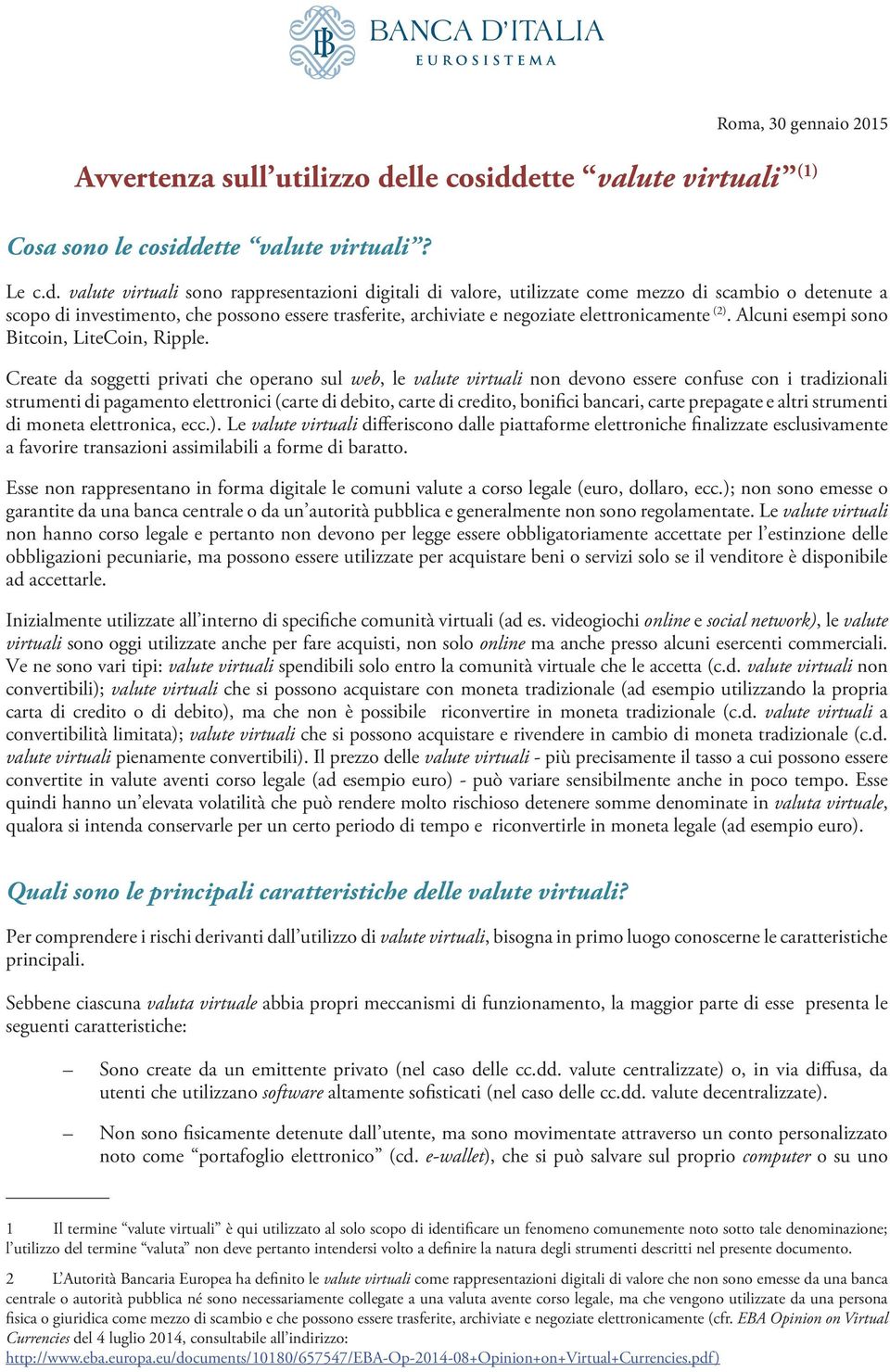 ette valute virtuali (1) Cosa sono le cosidd