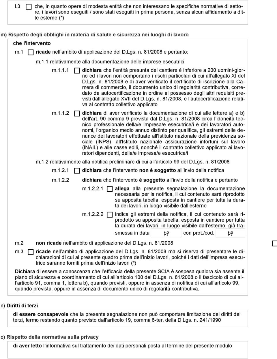 1.1.1 dichiara che l entita presunta del cantiere e inferiore a 200 uomini-giorno ed i lavori no