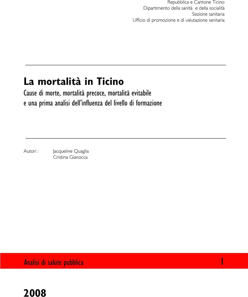 mortalità precoce, mortalità evitabile e una prima analisi dell influenza del livello di