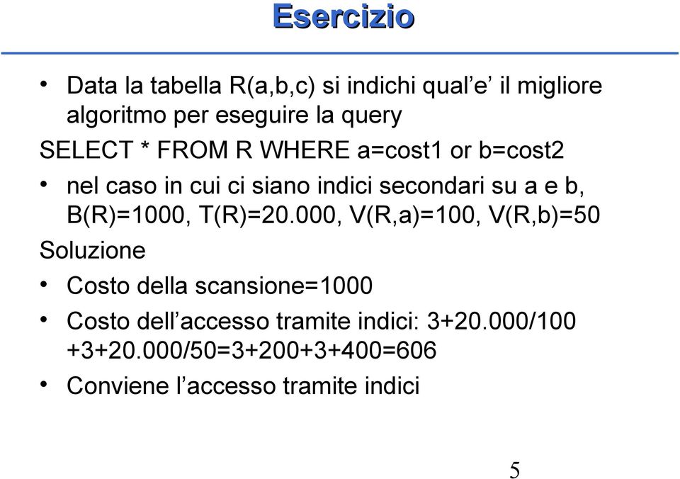 B(R)=1000, T(R)=20.