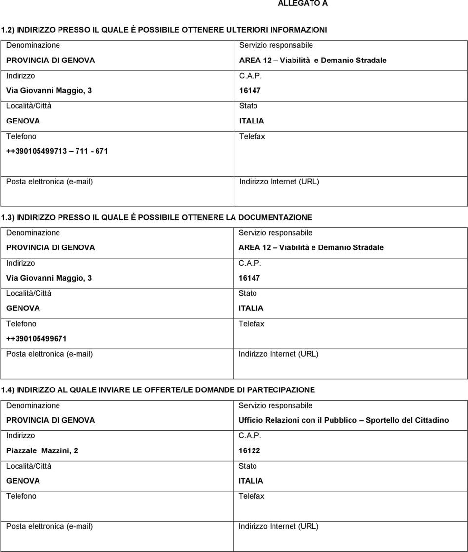 Viabilità e Demanio Stradale 16147 Internet (URL) 1.