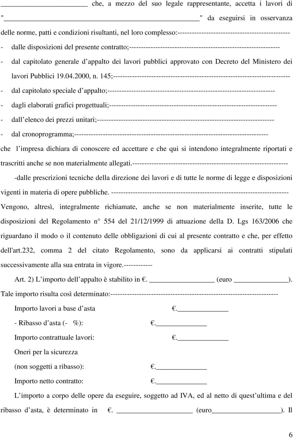 appalto dei lavori pubblici approvato con Decreto del Ministero dei lavori Pubblici 19.04.2000, n.