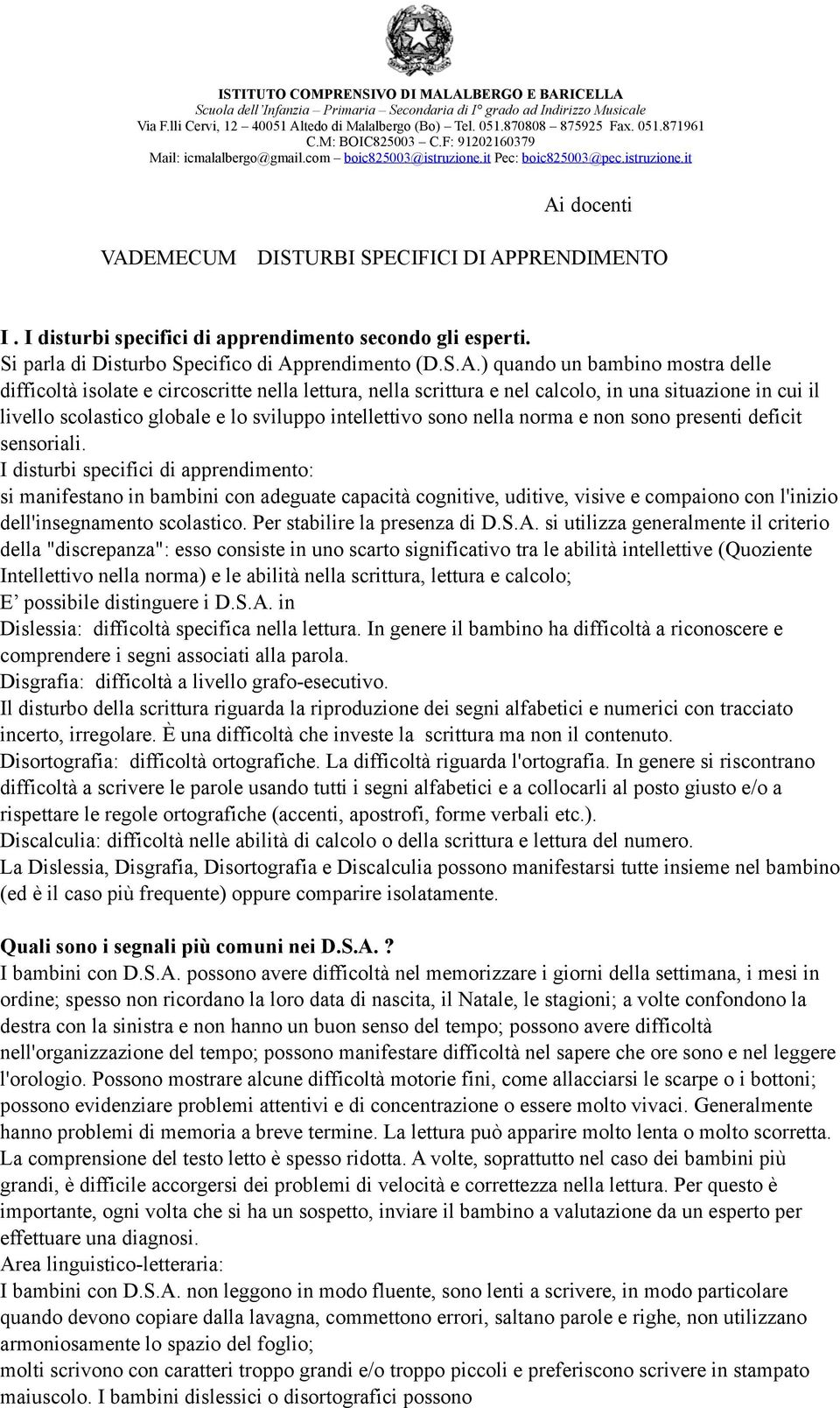 I disturbi specifici di apprendimento secondo gli esperti. Si parla di Disturbo Specifico di Ap