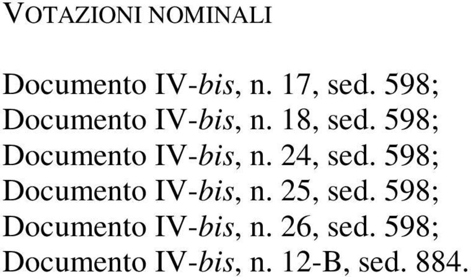 598; Documento IV-bis, n. 24, sed.