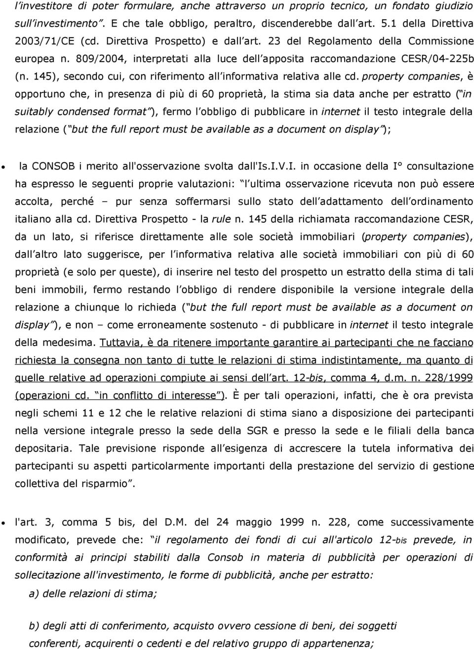 145), secondo cui, con riferimento all informativa relativa alle cd.