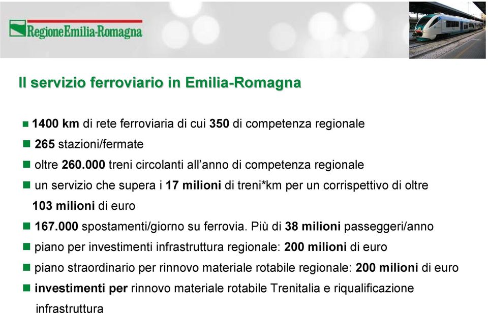 euro 167.000 spostamenti/giorno su ferrovia.