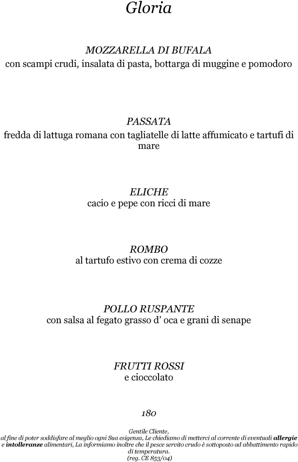 grasso d oca e grani di senape FRUTTI ROSSI e cioccolato 180 al fine di poter soddisfare al meglio ogni Sua esigenza, Le chiediamo di metterci al