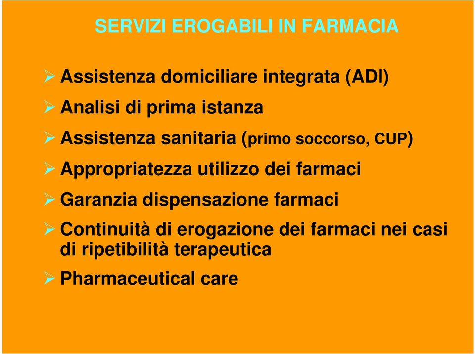 Appropriatezza utilizzo dei farmaci Garanzia dispensazione farmaci