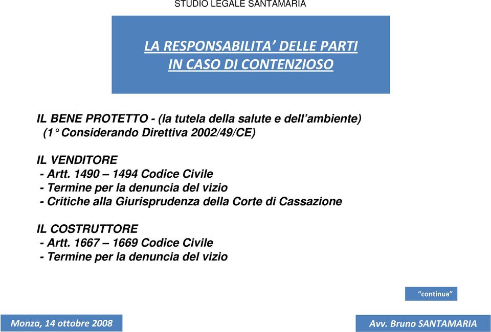 1490 1494 Codice Civile - Termine per la denuncia del vizio - Critiche alla Giurisprudenza della Corte di