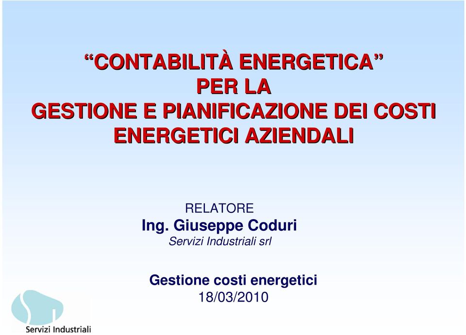 AZIENDALI RELATORE Ing.