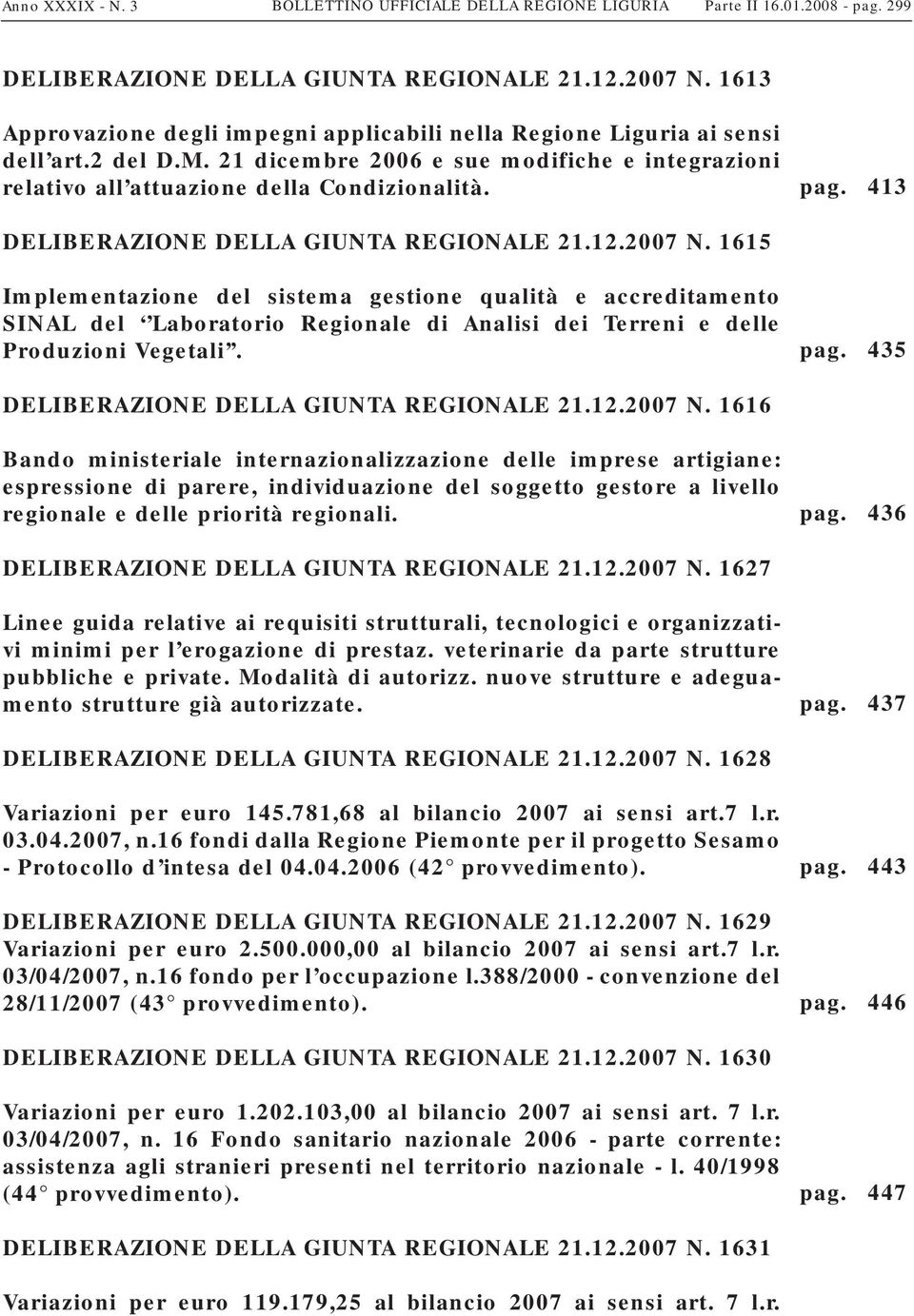 413 DELIBERAZIONE DELLA GIUNTA REGIONALE 21.12.2007 N.