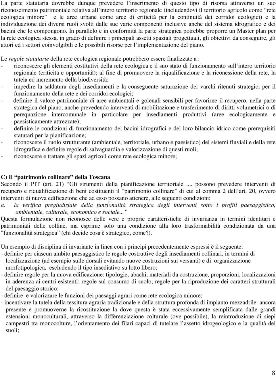 componenti inclusive anche del sistema idrografico e dei bacini che lo compongono.