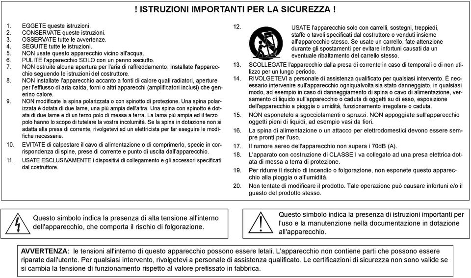 Installate l'apparecchio seguendo le istruzioni del costruttore. 8.