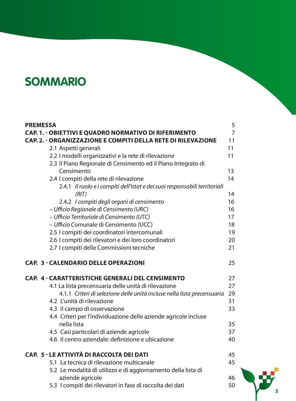 I compiti della rete di rilevazione 14 