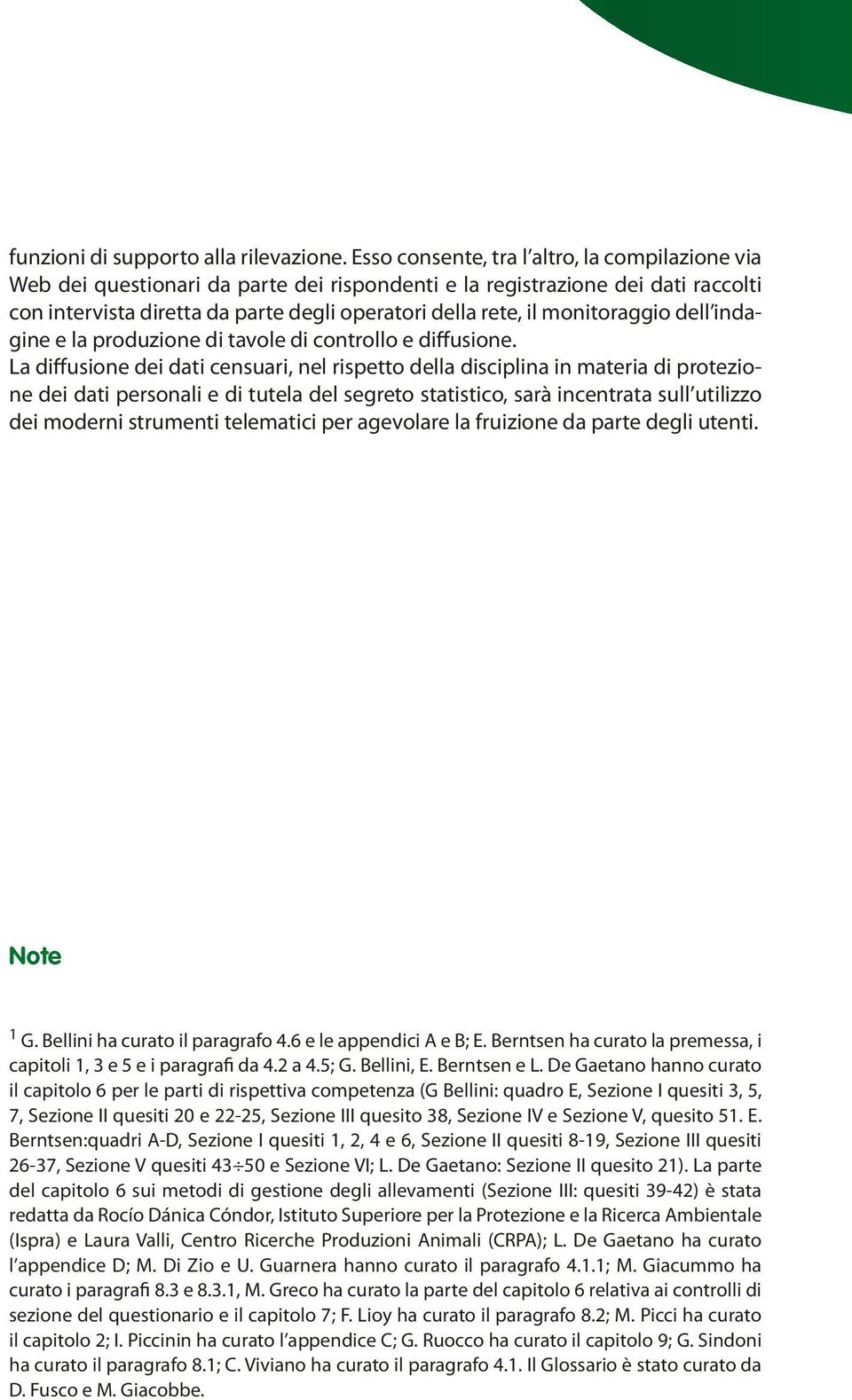 monitoraggio dell indagine e la produzione di tavole di controllo e diffusione.