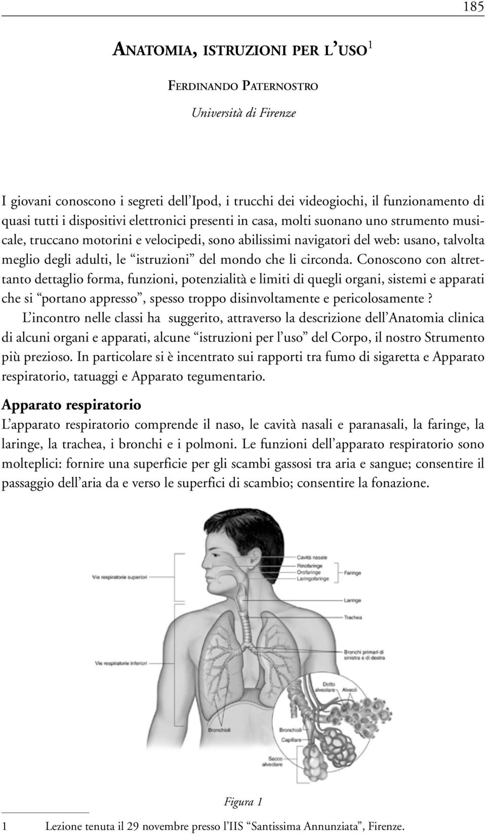 del mondo che li circonda.