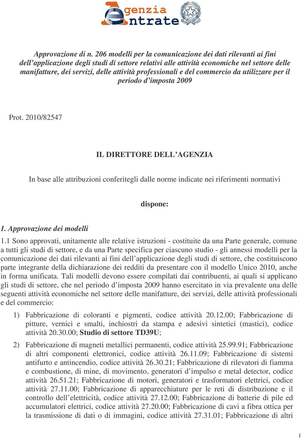 professionali e del commercio da utilizzare per il periodo d imposta 2009 Prot.