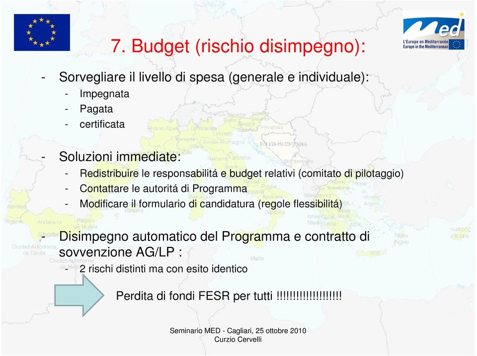 Contattare le autoritá di Programma - Modificare il formulario di candidatura (regole flessibilitá) - Disimpegno automatico