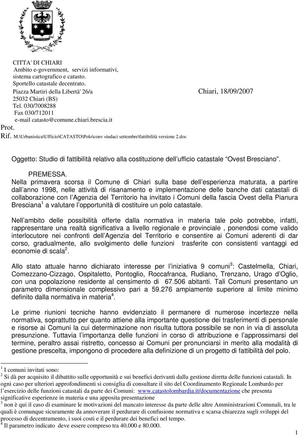 doc Oggetto: Studio di fattibilità relativo alla costituzione dell ufficio catastale Ovest Bresciano. PREMESSA.