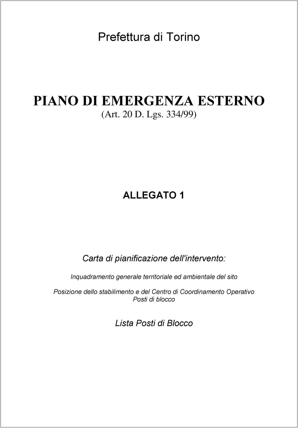 Inquadramento generale territoriale ed ambientale del sito Posizione