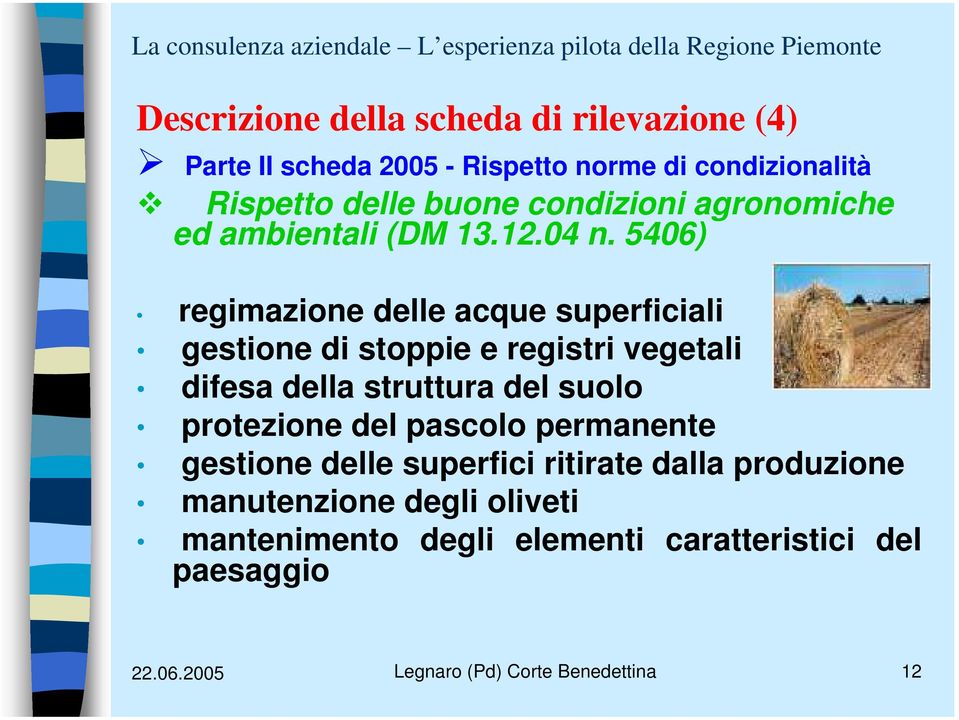 5406) regimazione delle acque superficiali gestione di stoppie e registri vegetali difesa della struttura del suolo