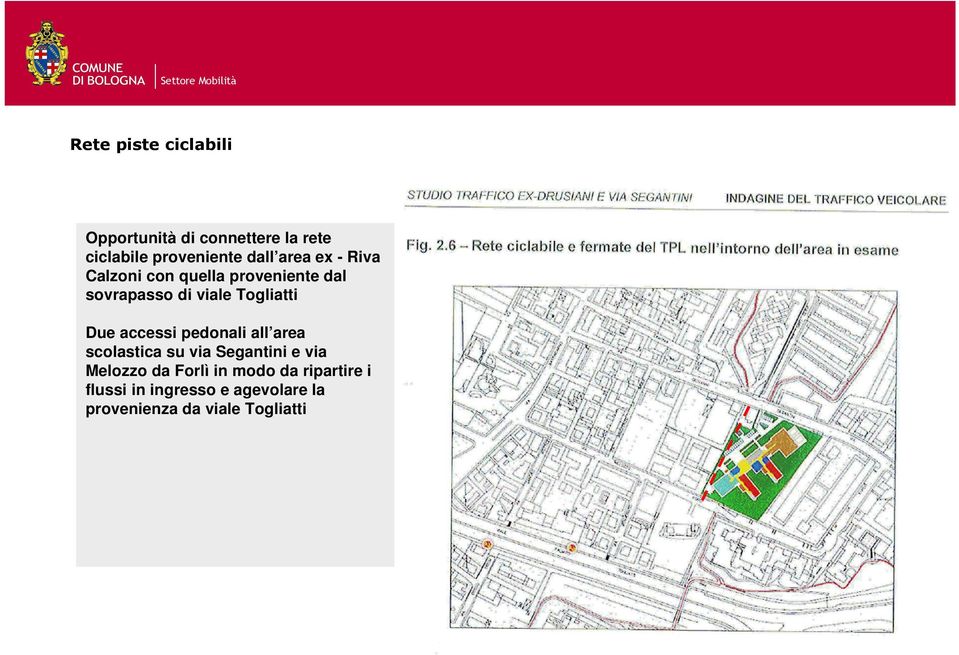 Togliatti Due accessi pedonali all area scolastica su via Segantini e via Melozzo da