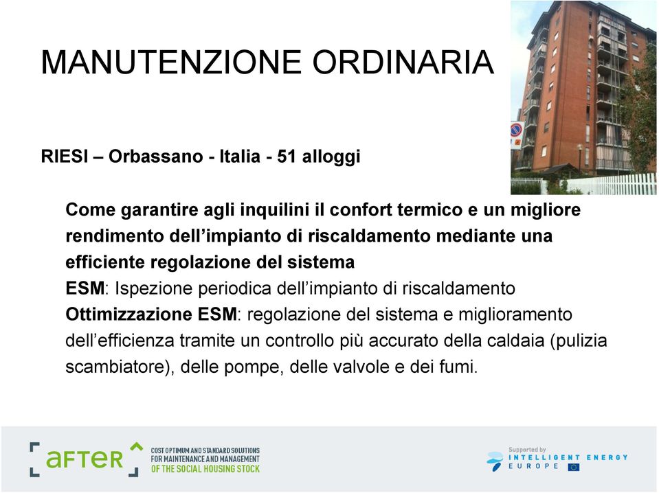 Ispezione periodica dell impianto di riscaldamento Ottimizzazione ESM: regolazione del sistema e miglioramento