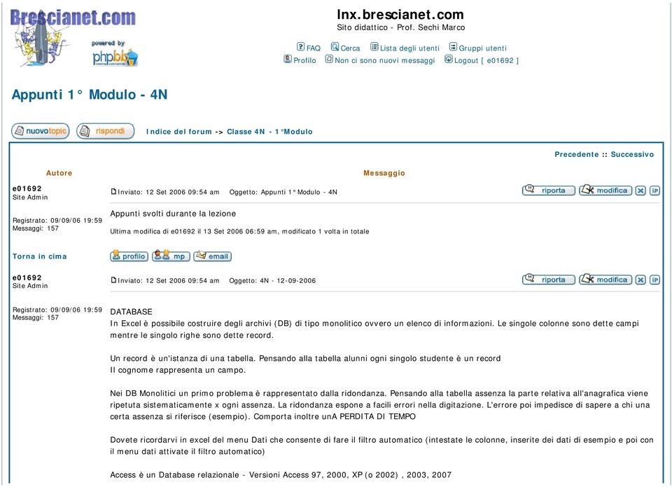 Messaggio Inviato: 12 Set 2006 09:54 am Oggetto: Appunti 1 Modulo - 4N Appunti svolti durante la lezione Ultima modifica di il 13 Set 2006 06:59 am, modificato 1 volta in totale Inviato: 12 Set 2006