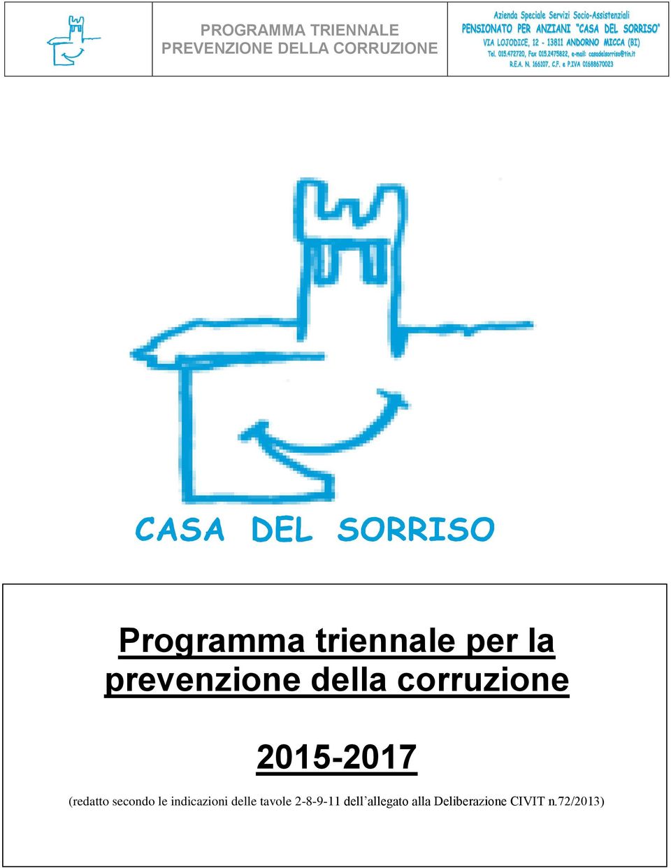 secondo le indicazioni delle tavole