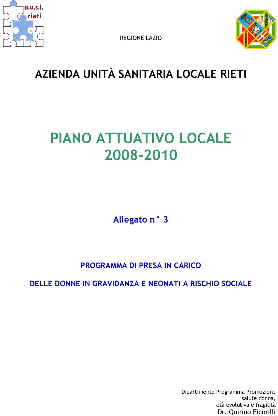 DONNE IN GRAVIDANZA E NEONATI A RISCHIO SOCIALE Dipartimento