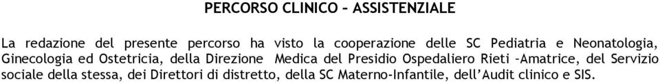 Direzione Medica del Presidio Ospedaliero Rieti Amatrice, del Servizio sociale