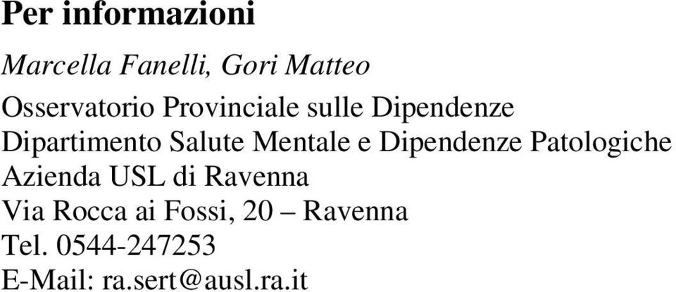 Dipendenze Patologiche Azienda USL di Ravenna Via Rocca ai