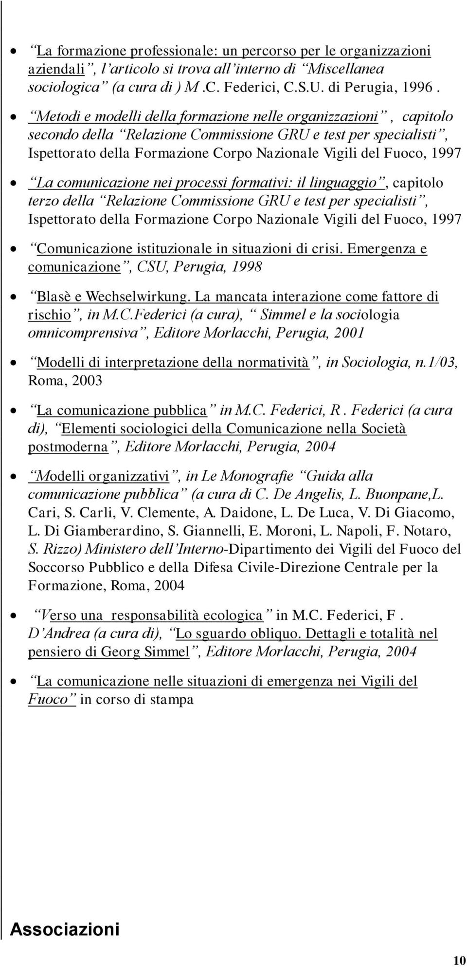 comunicazione nei processi formativi: il linguaggio, capitolo terzo della Relazione Commissione GRU e test per specialisti, Ispettorato della Formazione Corpo Nazionale Vigili del Fuoco, 1997