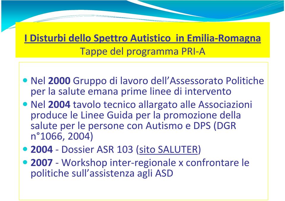 Associazioni produce le Linee Guida per la promozione della salute per le persone con Autismo e DPS (DGR n 1066,